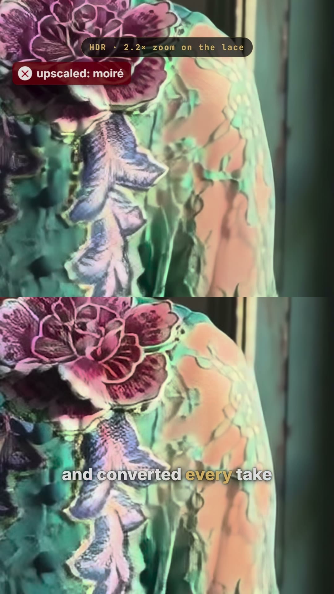 Zoom on lace: upscaled version with moiré above, native-size version clean below